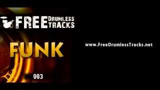 FREE Drumless Tracks Funk 003 wwwFreeDrumlessTracksnet [upl. by Heimer]