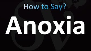 How to Pronounce Anoxia correctly [upl. by Nitsoj]