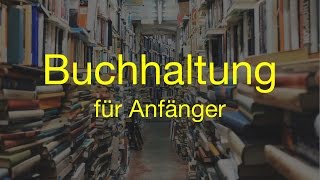 Buchhaltung für Anfänger – Schluss mit Schuhkartons [upl. by Zindman482]