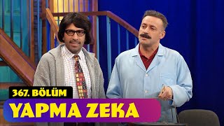 Yapma Zeka  367 Bölüm Güldür Güldür Show [upl. by Obel]