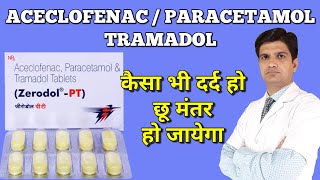 Zerodol PT tablet uses  side effets  dosage Aceclofenac Paracetamol Tramadol tablet [upl. by Ahsinel]