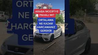 Araba modifiye etmek pahalı mı Ortalama Ne Kadar Harcadım [upl. by Llenrac128]