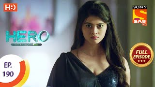 Hero  Gayab Mode On  हीरो  गायब मोड ऑन  Ep 190  Full Episode  1st September 2021 [upl. by Yelsa]