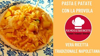 PASTA E PATATE ALLA NAPOLETANA Con Provola  Ricetta Originale [upl. by Ahsiner]