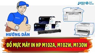 Hướng Dẫn Đổ Mực Máy In HP Pro M102 M102A M130A M130nw M130fn Sử Dụng Mực In HP CF217A 17A Toner [upl. by Nnyw58]