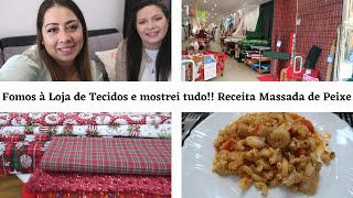 Fomos à Loja de Tecidos Cristina Martins e mostrei Tudo  Receita Massada de Peixe [upl. by Billye]