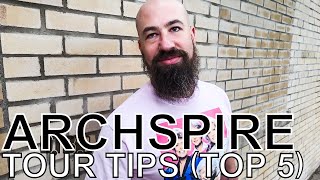 Archspire  TOUR TIPS Top 5 Ep 770 [upl. by Llezom378]