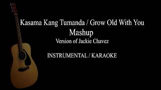 Kasama Kang TumandaGrow Old With You Mashup Jackie Chavez version KARAOKE with Lyrics Wedding Song [upl. by Ninnahc325]