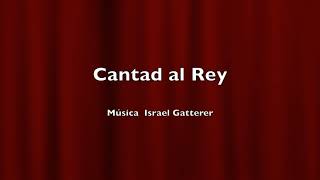 Cantad al Rey  Israel Gatterer [upl. by Annawyt]