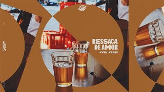 KVSH amp CERES  Ressaca de Amor Official Audio [upl. by Cresa]