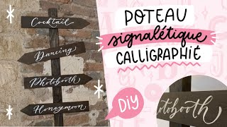 DIY DÉCO MARIAGE  FABRIQUER UN PANNEAU DIRECTIONNEL CALLIGRAPHIÉ  Tutoriel Lettering Calligraphie [upl. by Aninad745]