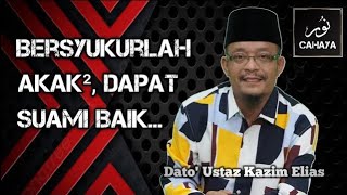 BAHAGIA HUJUNG NYAWA  Dato Ustaz Kazim Elias [upl. by Ahsikin]