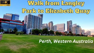 Walk from Langley Park to Elizabeth Quay Perth 4K [upl. by Mendez]