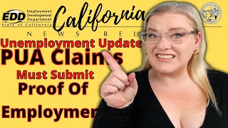 Unemployment Update CA EDD News Release PUA Claims Need To Submit Proof Of Employment Documents [upl. by Ehr122]