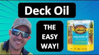 How to apply deck Oil the easy way  Cabots Aquadeck [upl. by Meehar632]