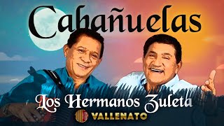 Cabañuelas Los Hermanos Zuleta  Letra Oficial [upl. by Kerrin]