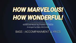 How Marvelous How Wonderful  Bass  Piano [upl. by Nivk]