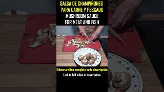 SALSA DE CHAMPIÑONES PARA PASTA Y CARNE [upl. by Oivalf]