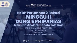 MINGGU II DUNG EPHIPANIAS HKBP PERUMNAS 2 BEKASI [upl. by Vola]