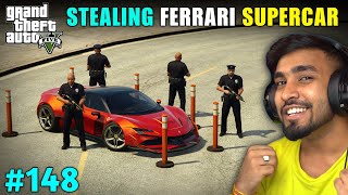 I STOLE 10MILLION FERRARI SUPERCAR  GTA 5 GAMEPLAY 148 [upl. by Nywrad372]