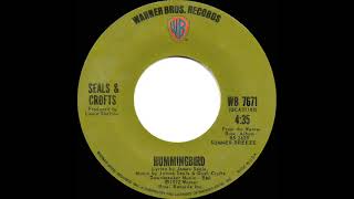 1973 HITS ARCHIVE Hummingbird  Seals amp Crofts stereo 45 [upl. by Eirelav554]