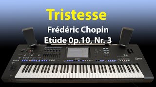 Frédéric Chopin  Tristesse  Etüde op 10 Nr 3  Keybord Yamaha Genos Cover Instrumental [upl. by Anavas]