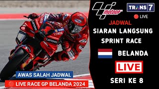 Jadwal Siaran Langsung Sprint Race MotoGP Belanda 2024  MotoGP Belanda 2024 Live Trans 7 [upl. by Rikki]