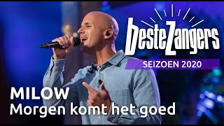 Milow  Morgen komt het goed  Beste Zangers 2020 [upl. by Pasquale]