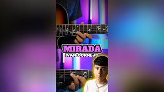 Como Tocar Mirada Ivan Cornejo I TABS [upl. by Assirahc]