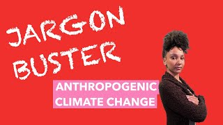 Jargon Buster What is anthropogenic climate change [upl. by Sihtam]