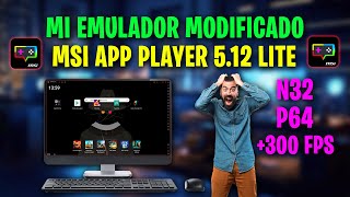 🚨 NUEVO MSI App Player 512 LITE MODIFICADO SpeedX Five 240 FPS ESTABLES 😱 [upl. by Tiphani]