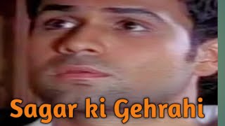 Sagar Ki Gehrahi Se Gehra hai Apna Pyaar  Atif Aslam  Emraan Hashmi [upl. by Ahsieka]