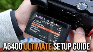 Sony a6400  ULTIMATE SETUP GUIDE for PHOTO VIDEO amp VLOGGING  TIMECODES  FAQs [upl. by Elocan21]