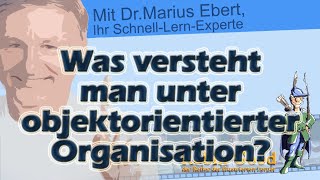 Was versteht man unter objektorientierter Organisation [upl. by Laith]