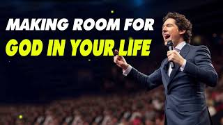 Joel Osteen Best Sermon Today 🔴 Making Room For God In Your Life 🍀🙏 Joel Osteen Motivational Speech [upl. by Lahcear]