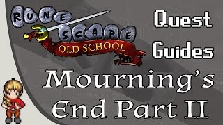 OSRS Mournings End Part II Quest Guide [upl. by Sudnac]