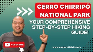 Cerro Chirripó National Park Your Comprehensive StepbyStep Hiking Guide [upl. by Cahra452]