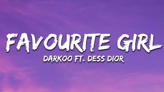 Darkoo ft Dess Dior  Favourite Girl Lyrics [upl. by Hakan]