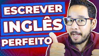 4 FERRAMENTAS PARA APRENDER E ESCREVER EM INGLÊS PERFEITO [upl. by Cuttler]