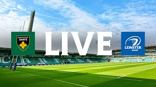 Live  Northampton Saints v Leinster [upl. by Ahseiuqal78]