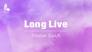 Taylor Swift  Long Live Taylors Version Lyrics [upl. by Chryste]