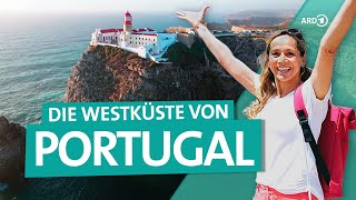 Portugal – die Westküste von der Algarve nach Lissabon  Wunderschön  ARD Reisen [upl. by Eednil]