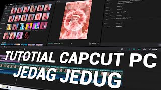 Cara Edit Video Di Capcut Jedag Jedug Di Laptop  Belajar Capcut Di PC Dan Laptop [upl. by O'Hara360]