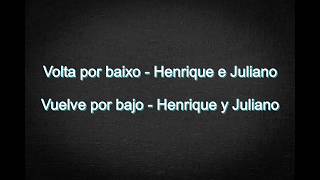 Volta por Baixo  Henrique e Juliano Letra Português e Espanhol [upl. by Aysan]