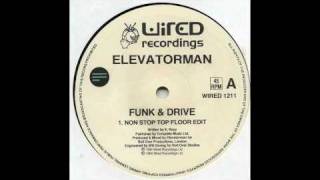 Elevator Man  Funk amp Drive Non Stop Top Floor Edit [upl. by Marilee615]