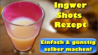 Ingwer Shots Rezept  Ingwer Shots einfach und günstig selbst herstellen [upl. by Jahdai850]