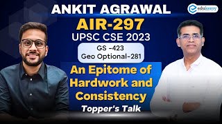 Ankit Agrawal Rank 297 II Toppers Talk  UPSC 2023  Edukemy [upl. by Quinton]