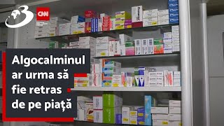 Algocalminul ar urma să fie retras de pe piață [upl. by Halverson]