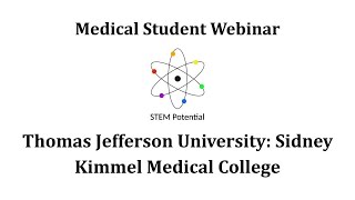 SIDNEY KIMMEL MEDICAL COLLEGE  Medical Student Webinar  STEM Potential [upl. by Franciska]