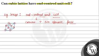 Can cubic lattice have endcentred unit cell [upl. by Attevroc]